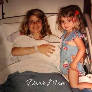 Dear Mom