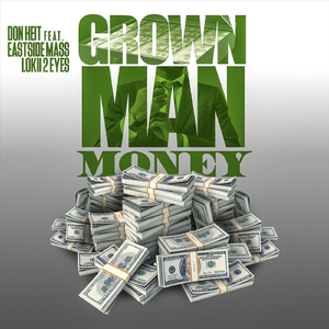 Grown Man Money (feat. Eastside Mass & Lokii 2 Eyes)