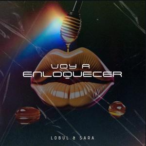 Voy a enloquecer (feat. Sara)