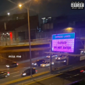 MISS ME