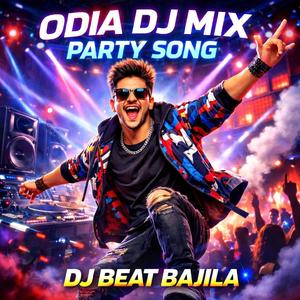 DJ BEAT BAJILA ODIA DJ MIX PARTY SONG