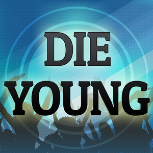 Die Young (Originally Performed by Ke$ha) (Karaoke Version)