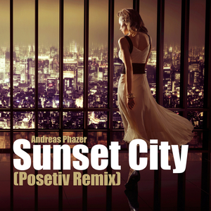 Andreas Phazer - Sunset City (Posetiv Remix)