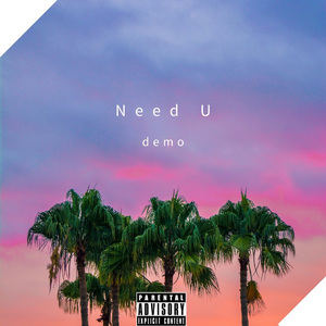 Need U（prod by FireX）