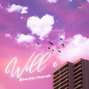 Will i (feat. Newseecasta)