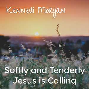 Softly and Tenderly Jesus Is Calling