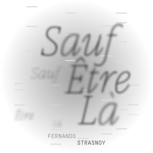 Sauf Être Là