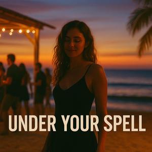 UNDER YOUR SPELL