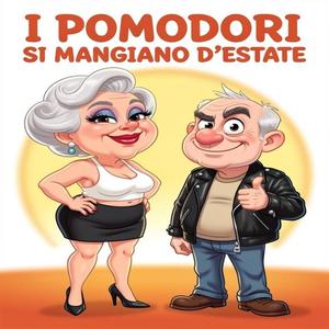 I pomodori si mangiano d'estate