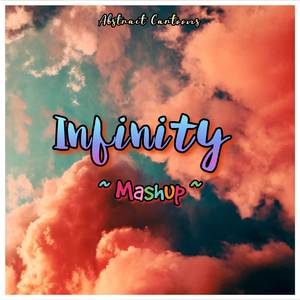Infinity (Mashup)