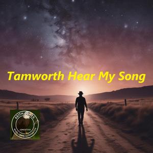 Tamworth Hear My Song