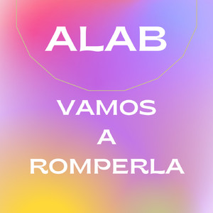 VAMOS A ROMPERLA