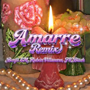Amarre (feat. Benjii EM & FK Bitch) (Remix)
