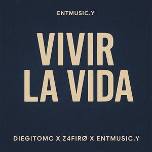 Vivir la Vida (feat. DiegitoMC & Z4FIRØ)