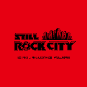 STILL ROCK CITY (feat. APOLLO, KENTY GROSS & NATURAL WEAPON)