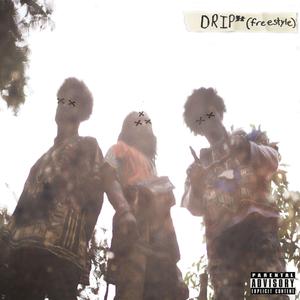 DRIP** (freestyle) [feat. TxR, Othelle Omega The Oracle & Destin Mai]