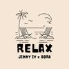 JIMMY IV - RELAX (feat. bora)