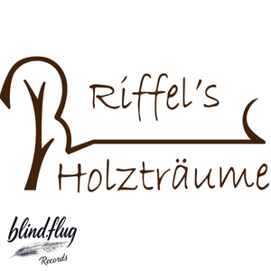 Riffel´S Holzträume