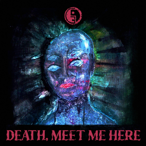 Death, Meet Me Here (feat. Jordan Warmack)