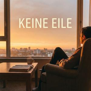 Keine Eile
