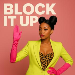 Block It Up (Official Audio) IAMJUSTINH