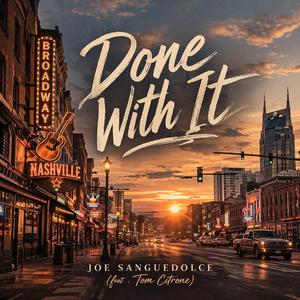 Done With It (feat. Tom Citrone)
