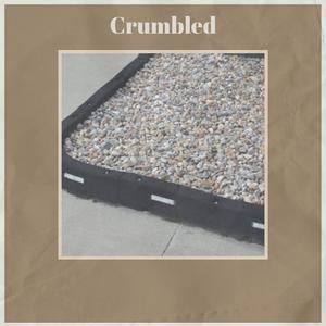 Crumbled