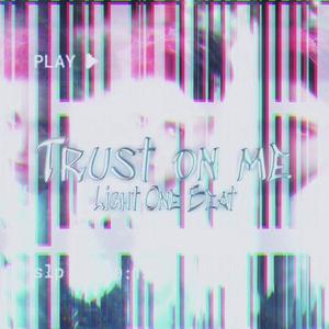Trust on me