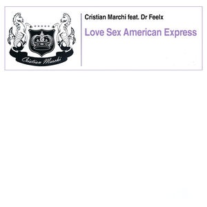 Love Sex American Express (Cristian Marchi Main Radio)