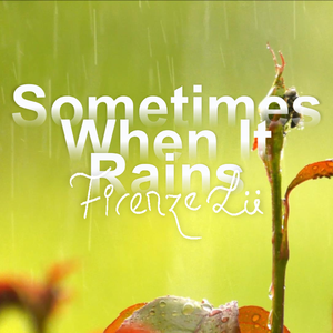 Sometimes When It Rains