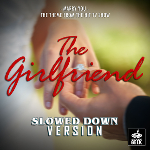 Marry You (From "The Girlfriend") (Slowed Down Version)
