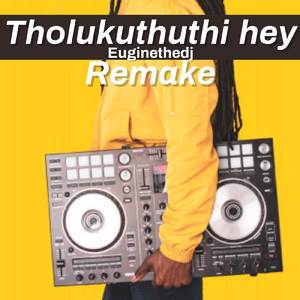 Tholukuthi hey Remake (Remix)
