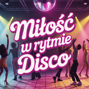 Miłość w Rytmie Disco