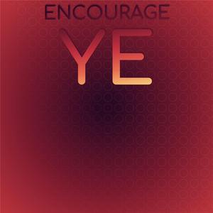 Encourage Ye