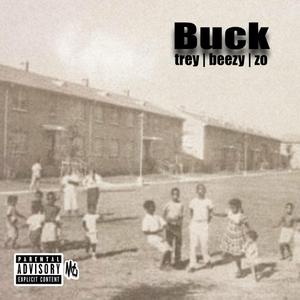Buck (feat. Beezy & Zo)