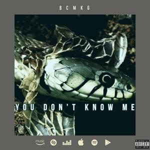 You Don't Know Me