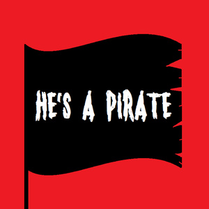 He's A Pirate