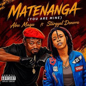 Matenagna u are mine