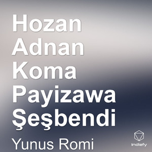 Hozan Adnan Koma Payizawa Şeşbendi