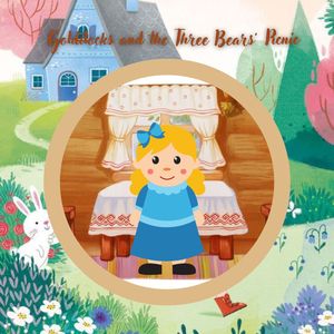 Goldilocks and the Three Bears’ Picnic