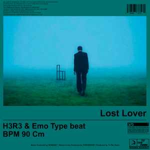 【Lost Lover】‘H3R3 & Emo Type beat’