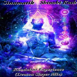 Kundalini Experience (feat. Shinobi Kush) (Demon Slayer Remix)