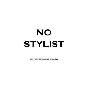 NôStyList (feat. KnotDe3 & OnnaNawf)
