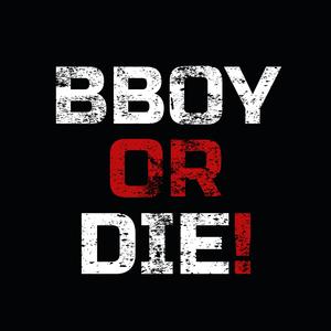BBOY OR DIE! (Scratch Version )