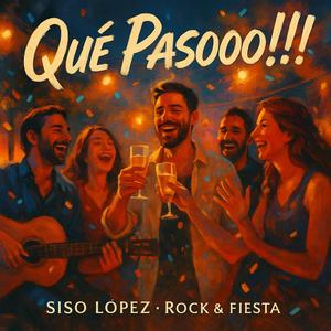 Qué Pasooo¡¡¡ (Rock Celebración IA Version)