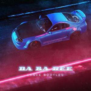 Da Ba Dee(Lance Bootleg)