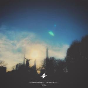Together Apart (feat. Cross States)
