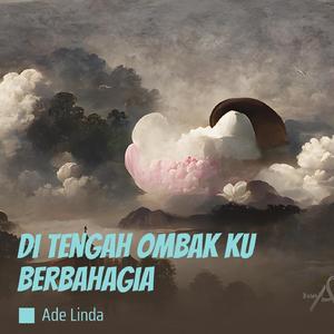 Di Tengah Ombak Ku Berbahagia