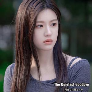 The Quietest Goodbye