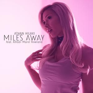 Miles Away (feat. Amber Marie Rowland)